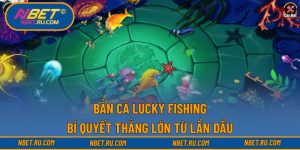 Bắn Cá Lucky Fishing