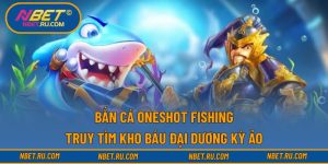 Bắn Cá Oneshot Fishing