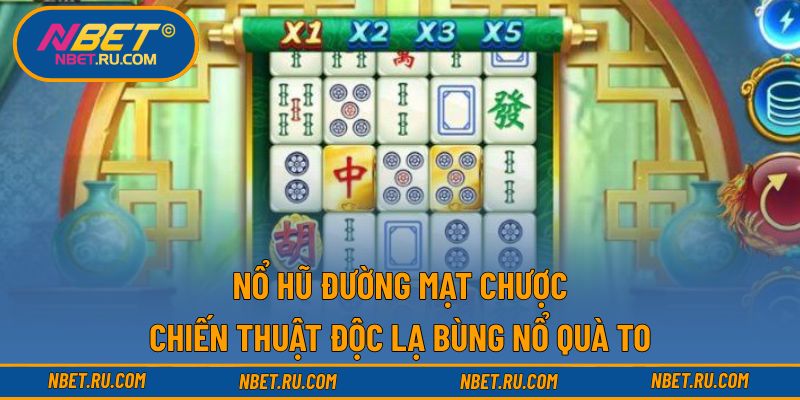 Nổ Hũ Đường Mạt Chược